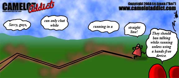 Can't chat except when running in a straight line... should ban talking while running unless using a hands-free device....