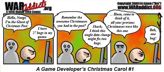 Nooge, I'm the Ghost of Christmas Past. Bah, one bug!